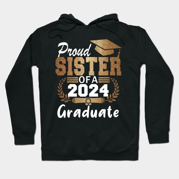 Proud Sister of a 2024 Graduate Class of 2024 Senior Hoodie by AngelGurro